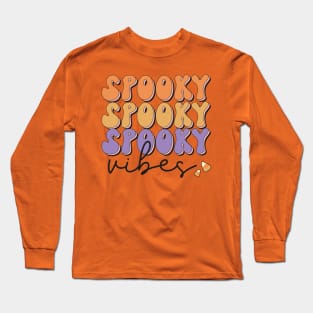 Spooky Spooky Spooky vibes Long Sleeve T-Shirt